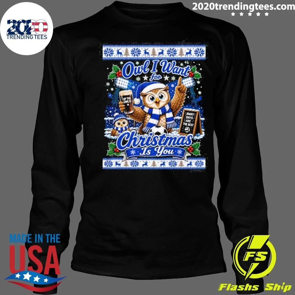 Sheffield Wednesday Jumper Owl I Want for Christmas Shirt