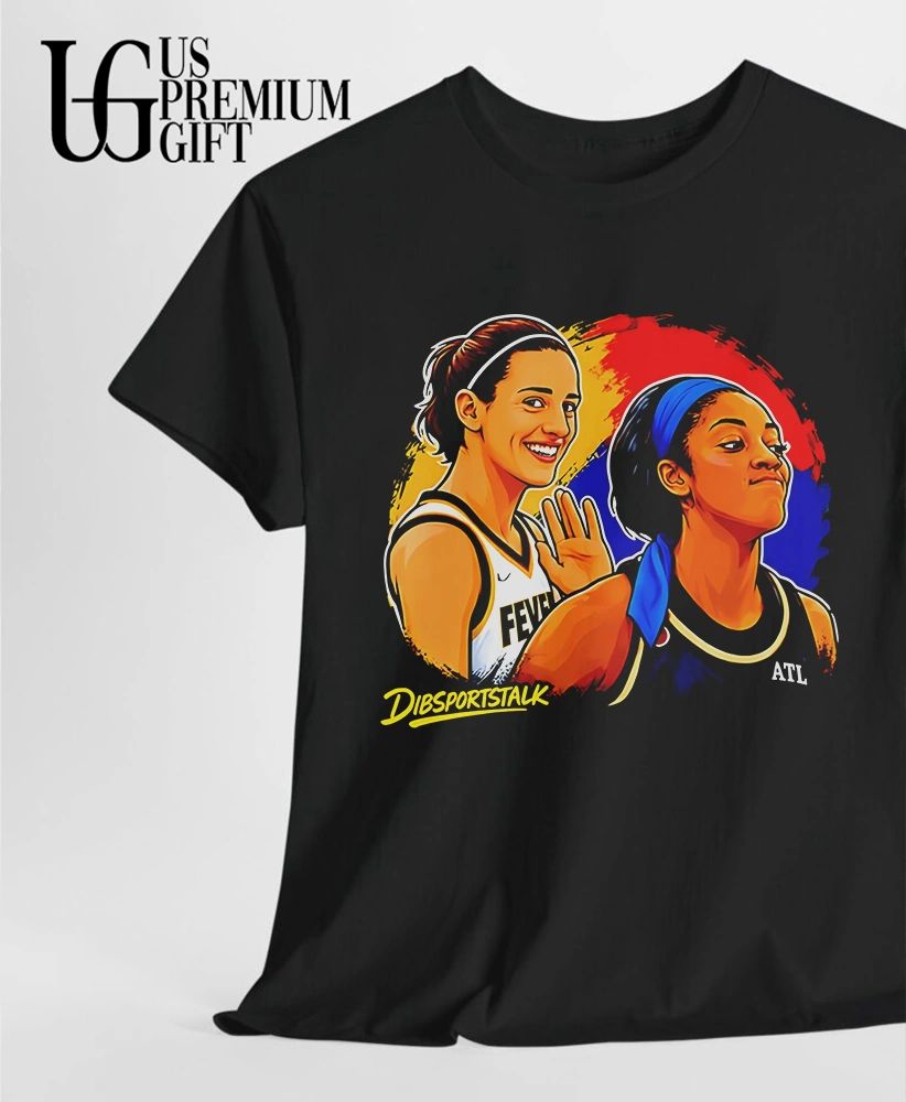Caitlin Clark Indiana Fever and Rhyne Howard Atlanta Dream Dibsportstalk shirt