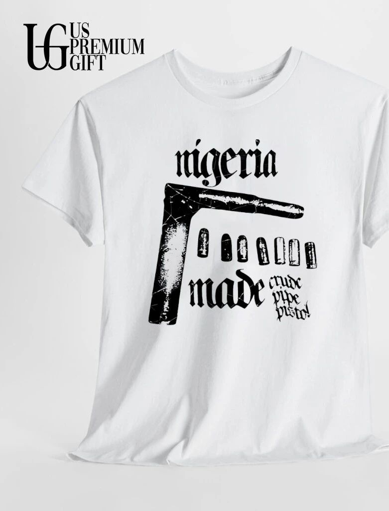 Nigeria Made Crude Pipe Pistol shirt