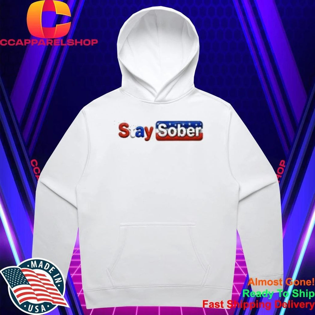 Stay Sober America Shirt