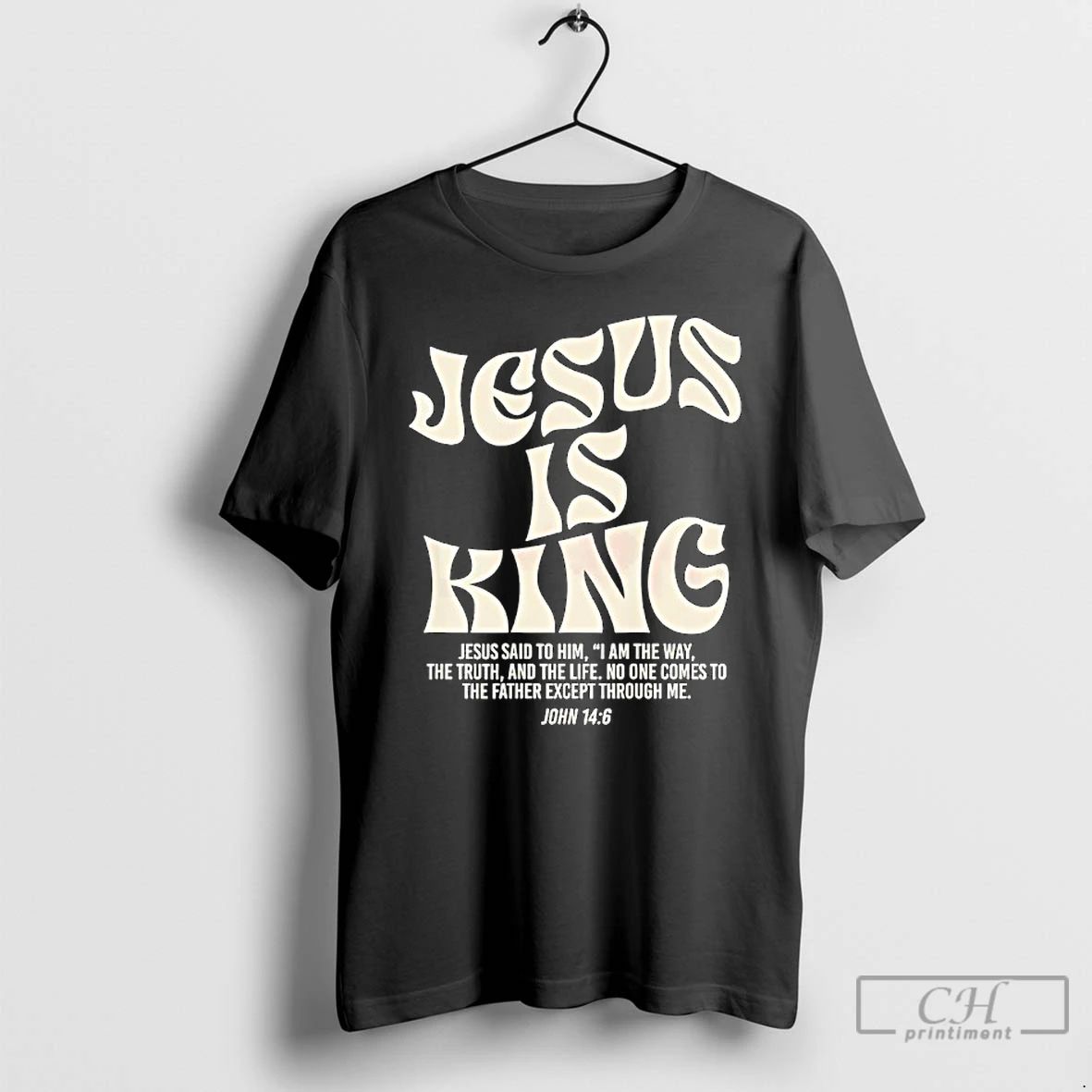 Classic Jesus Is King Said To Him John 14 6