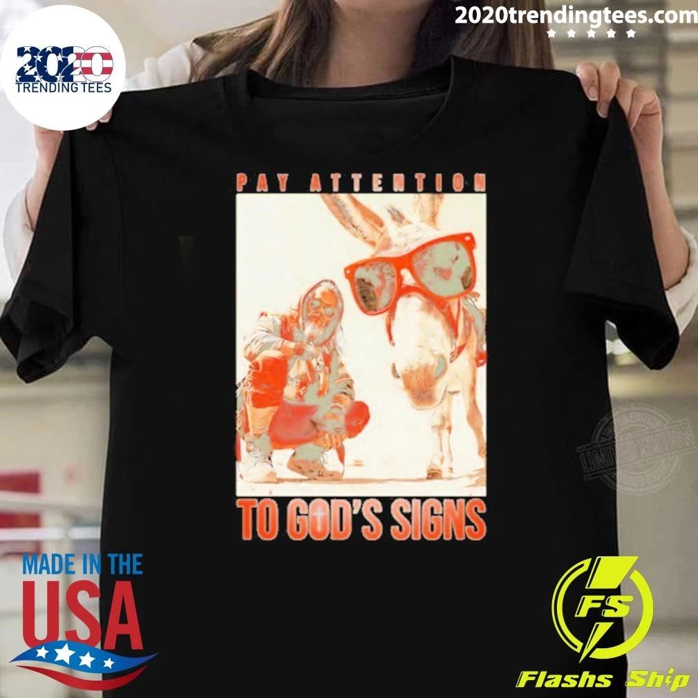 Pay Attention To God’s Signs Donkey Sunglasses Shirt