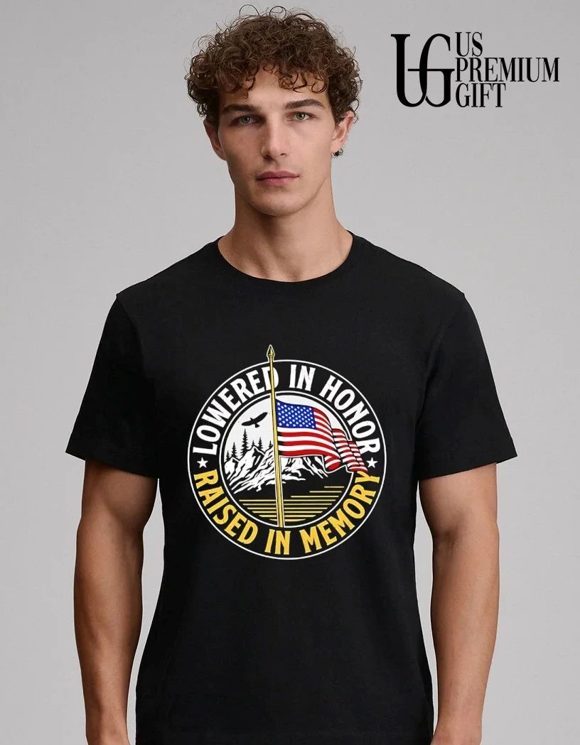 Lowered in Honor Raised in Memory American Flag Mountain shirt