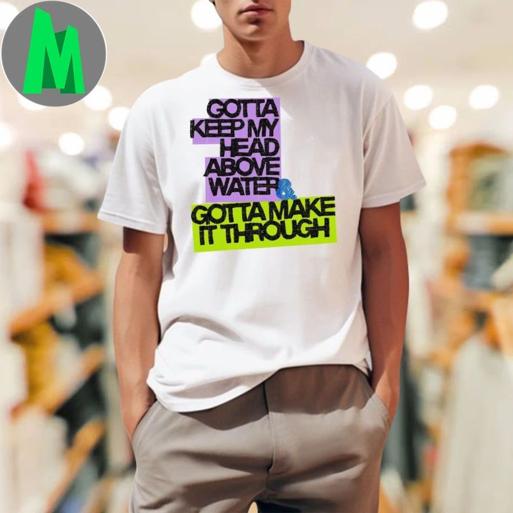 NBA YoungBoy Gotta Keep My Head Above Water Gotta Make It Through Shirt