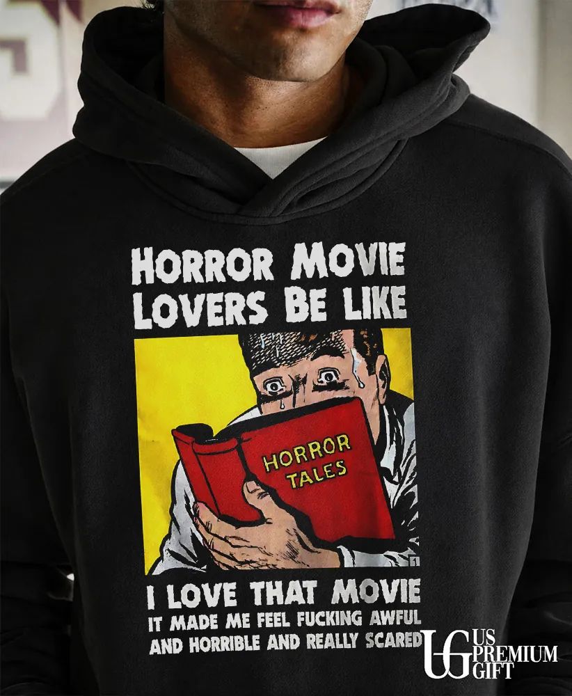Horror tales lovers be like I love that movie shirt
