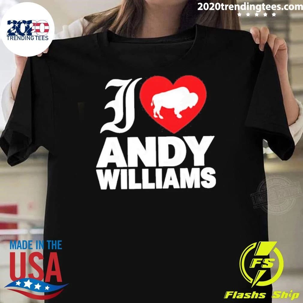 I Love Andy Williams Buffalo Shirt