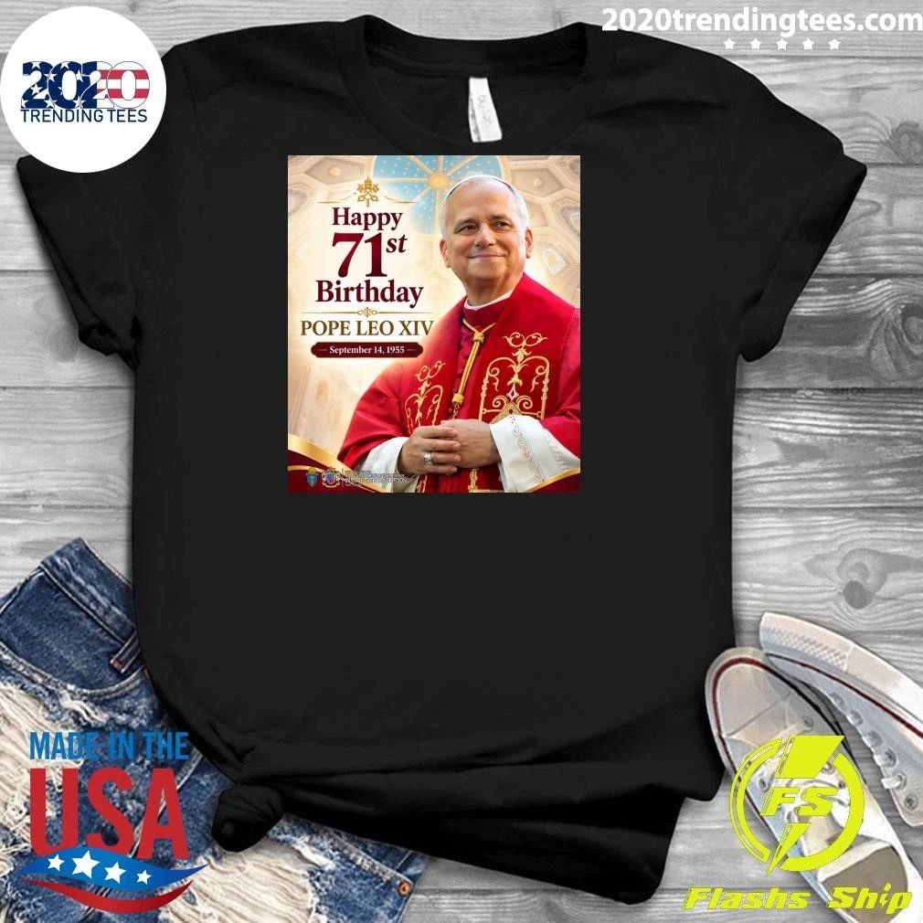 Happy 71st Birthday Pope Leo XIV Shirt
