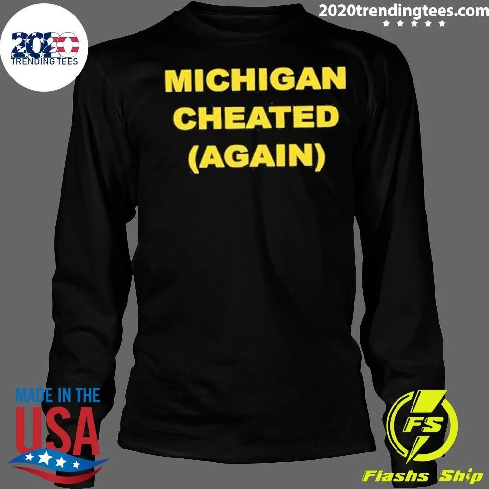 Michigan Cheated Again Shirt