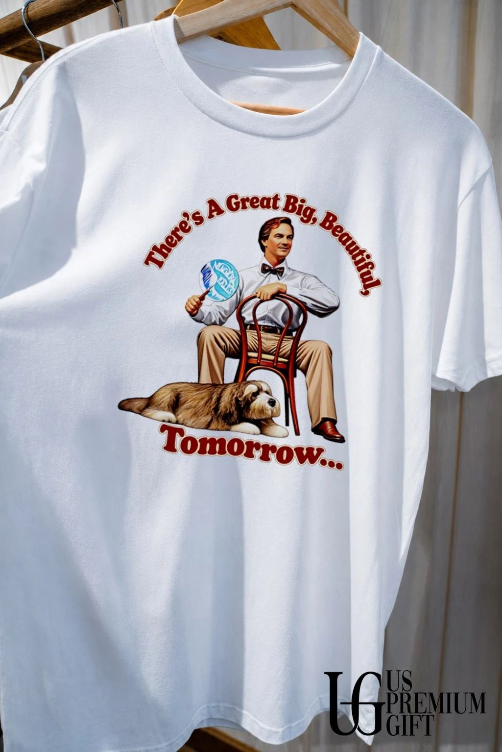 There’s a Great Big Beautiful Tomorrow shirt