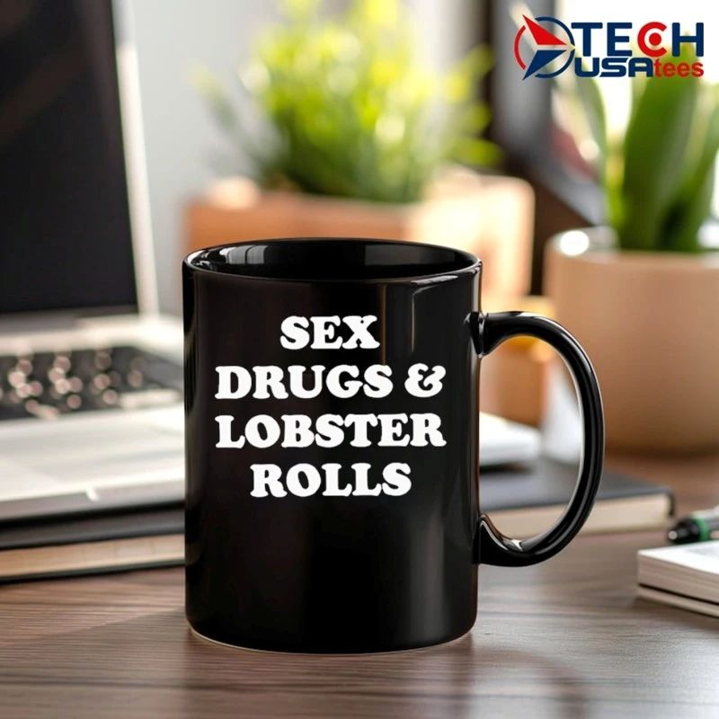 Sex drugs and lobsters rolls shirt