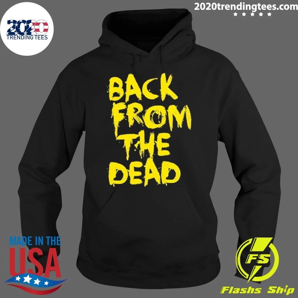 Back From The Dead shirt