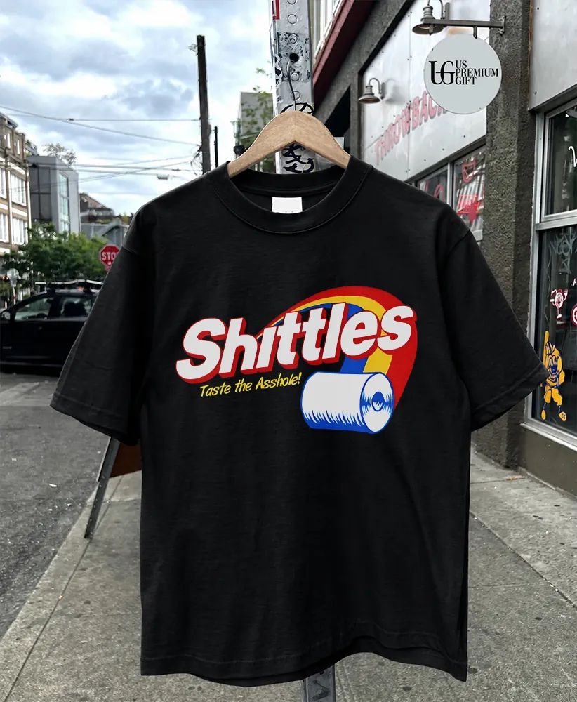 Skittles Shittles Taste the Asshole shirt