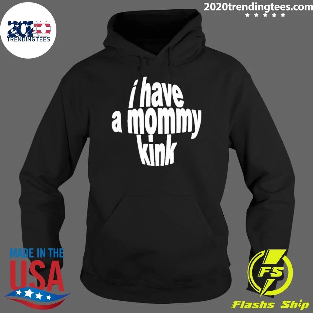 I Have A Mommy Kink Shirt