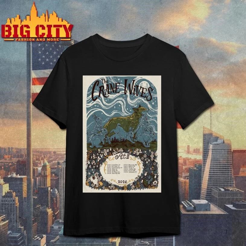 The Crane Wives ACT III Aug 2026 Concert Poster Shirt