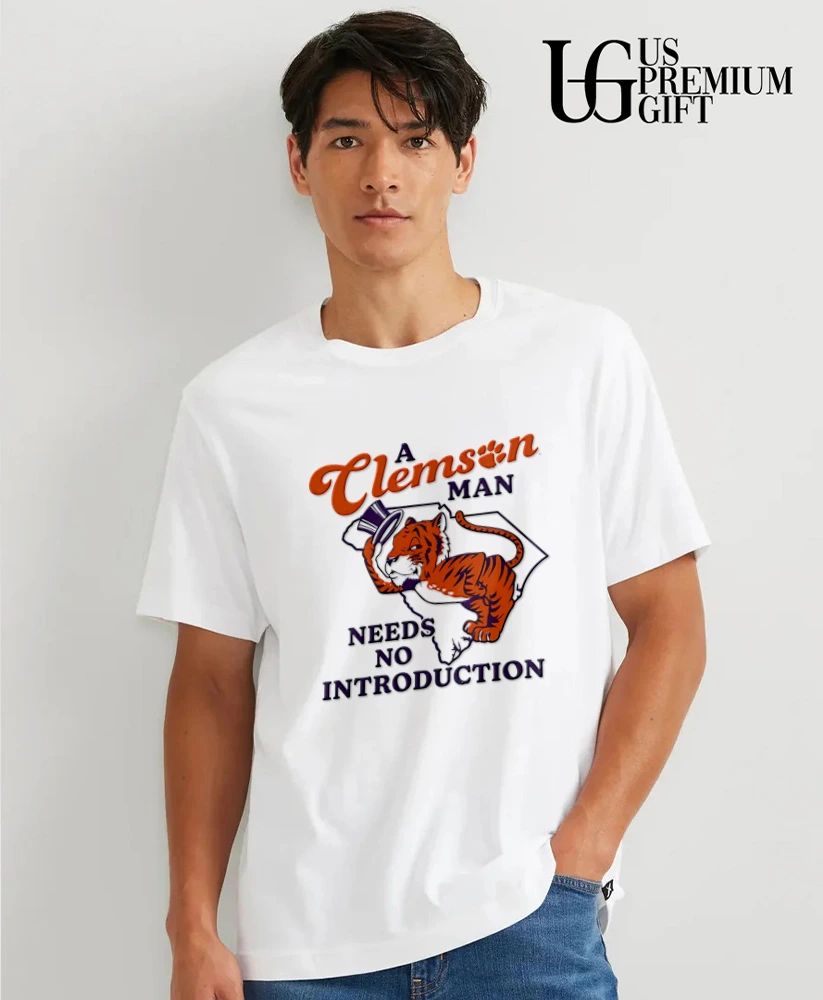 A Clemson Tigers Man needs no introduction college football shirt