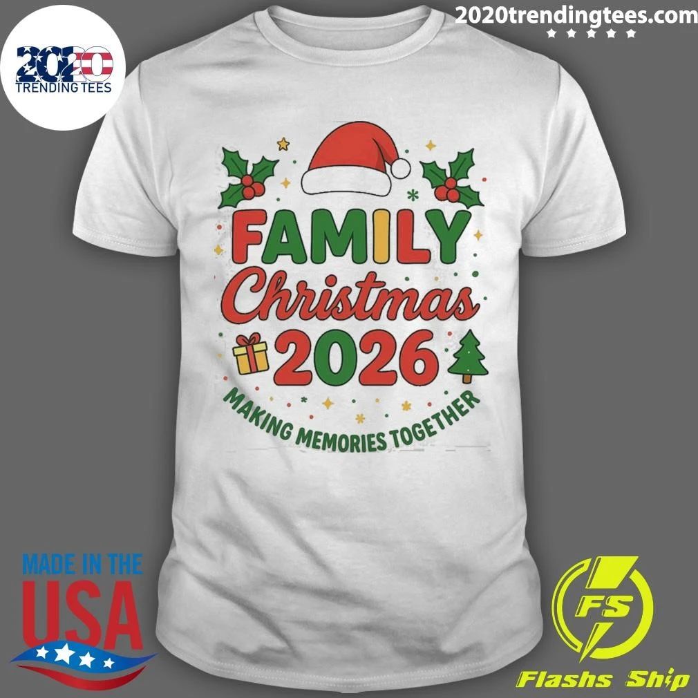 Family Christmas 2026 Making Memories Together Shirt