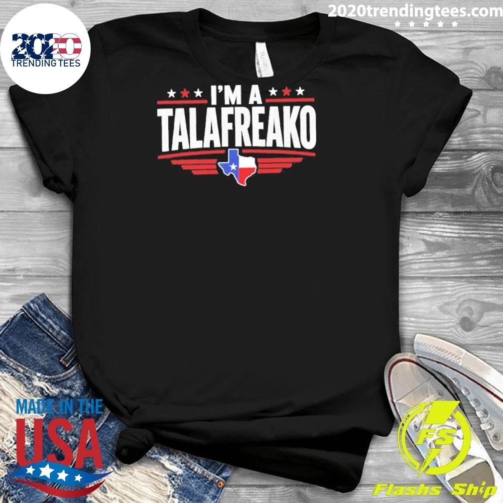 I’m A Talafreako Texas Shirt