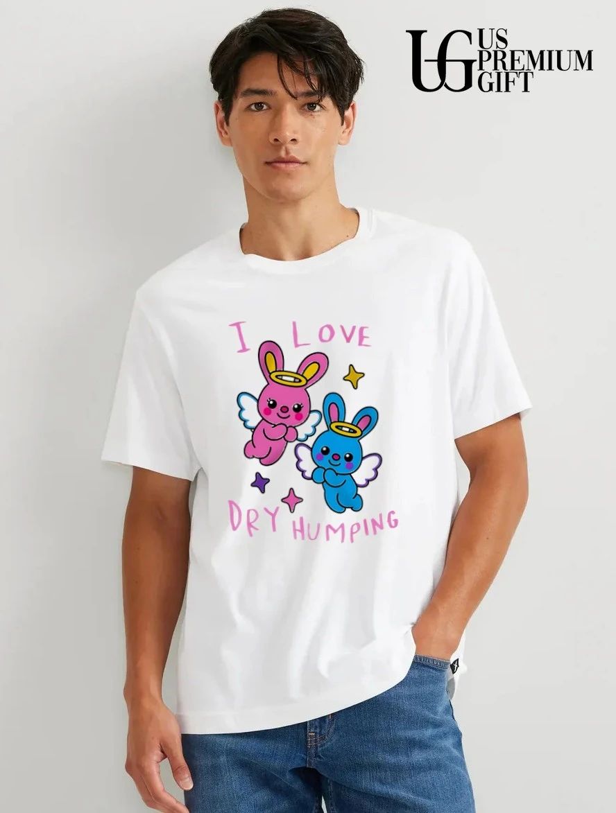 Angel Bunnies I Love Dry Humping shirt