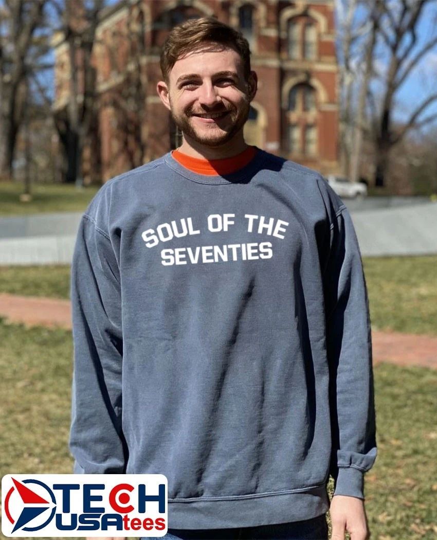 Soul of the Seventies shirt