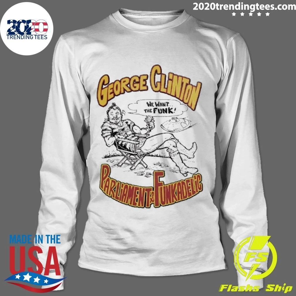 George Clinton We Want the Funk Parliament and Funkadelic Shirt