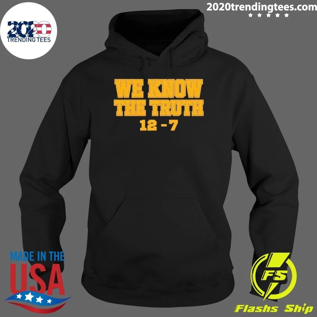 Western Michigan Broncos We Know The Truth 12-7 Wsu Vs Michigan Shirt