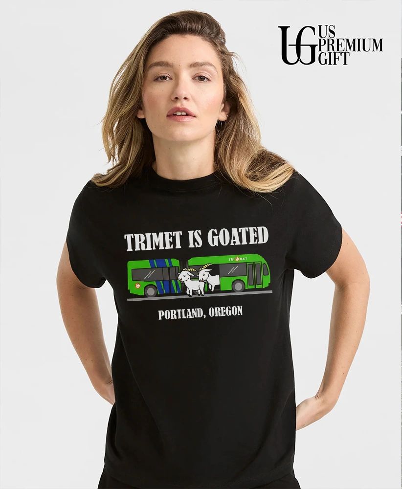 Portland’s Bus-Riding Goats Trimet Is Goated shirt