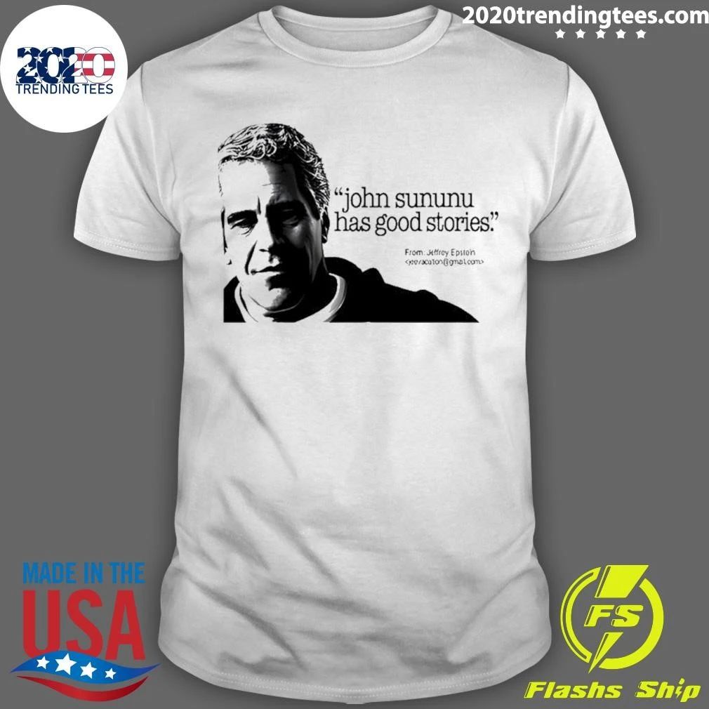 Jeffrey Epstein John Sununu Has Good Stories Shirt