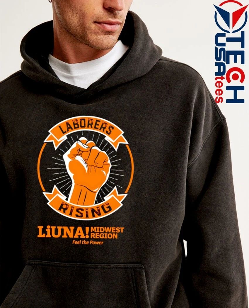 Power Of Laborers Rising LiUNA Midwest Region shirt