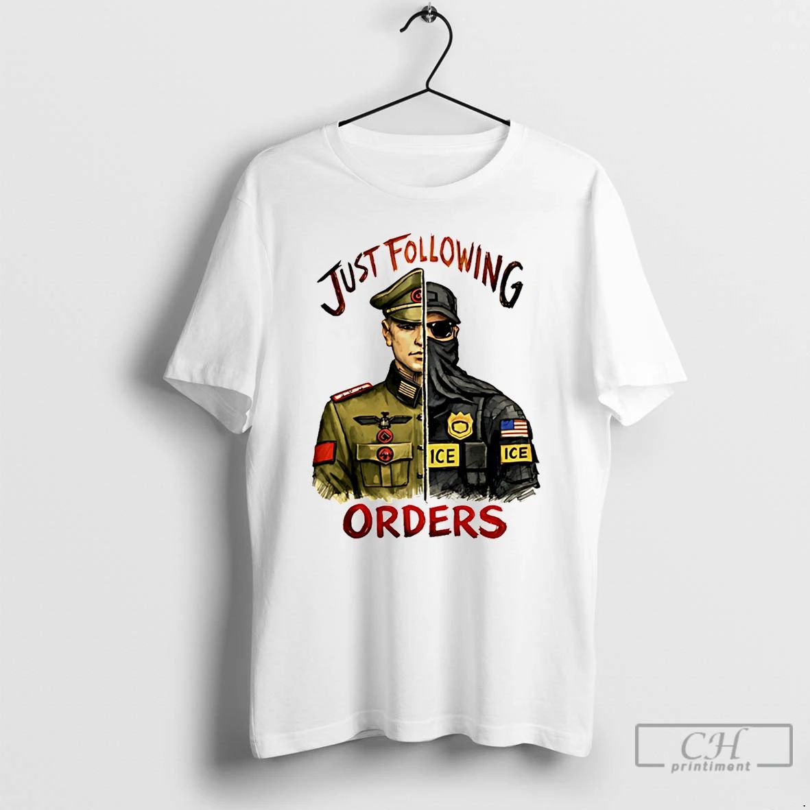 Classic Just Following Orders Soldier And Ice Police