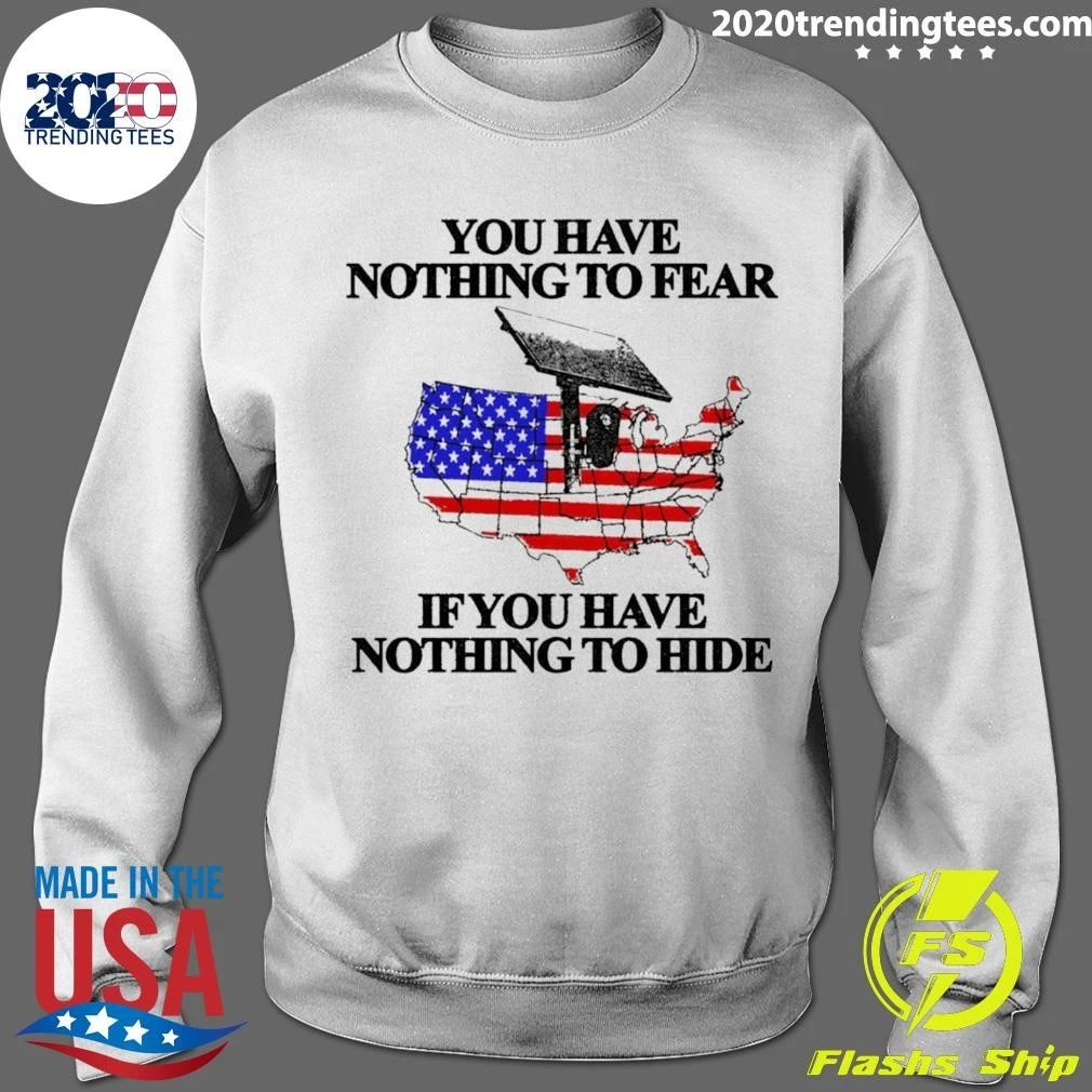USA Map Flock Camera You Have Nothing To Fear If You Have Nothing To Hide Shirt