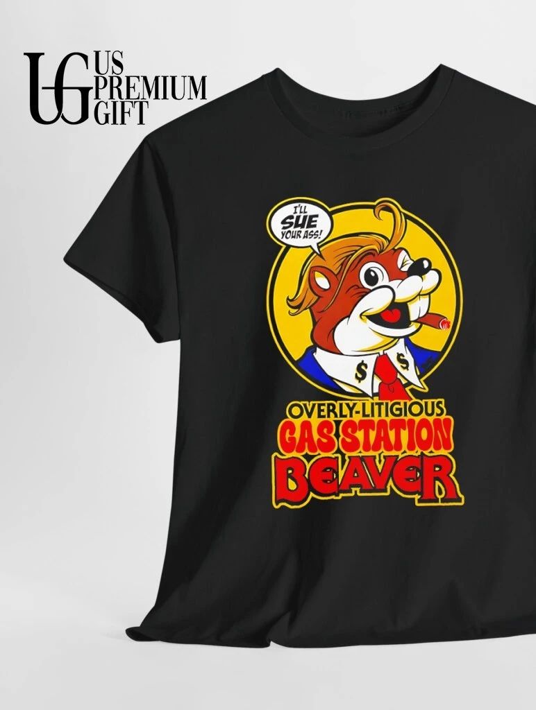 Overly-Litigious Gas Station Beaver shirt