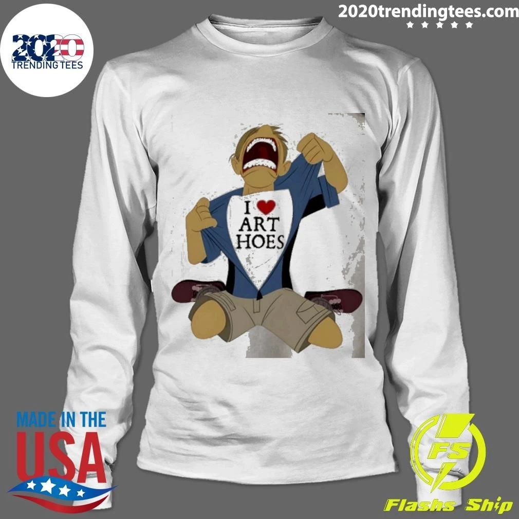 I Love Art Hoes Hoe Funny Slogan Shirt
