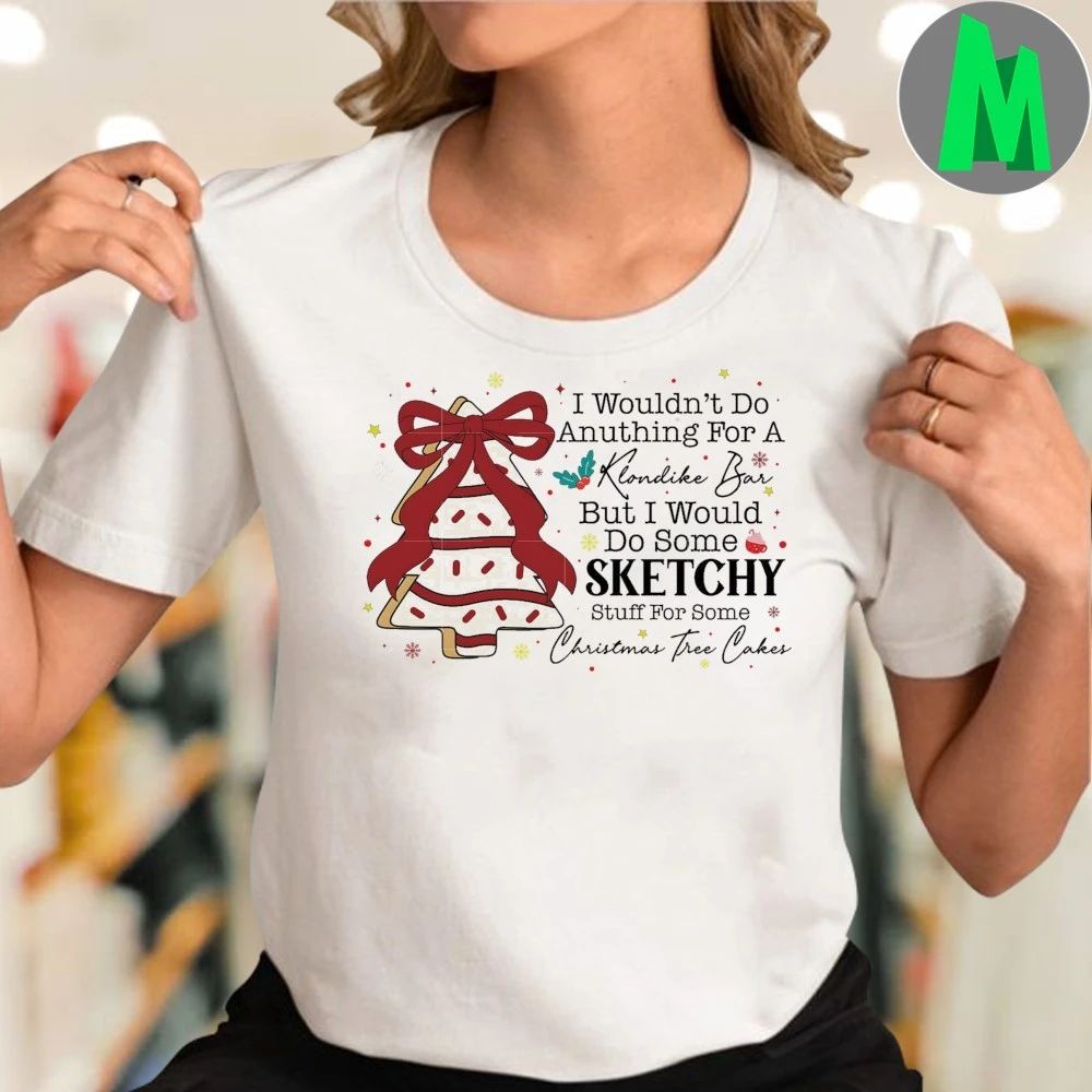 Sketchy For Christmas Tree Cakes Shirt