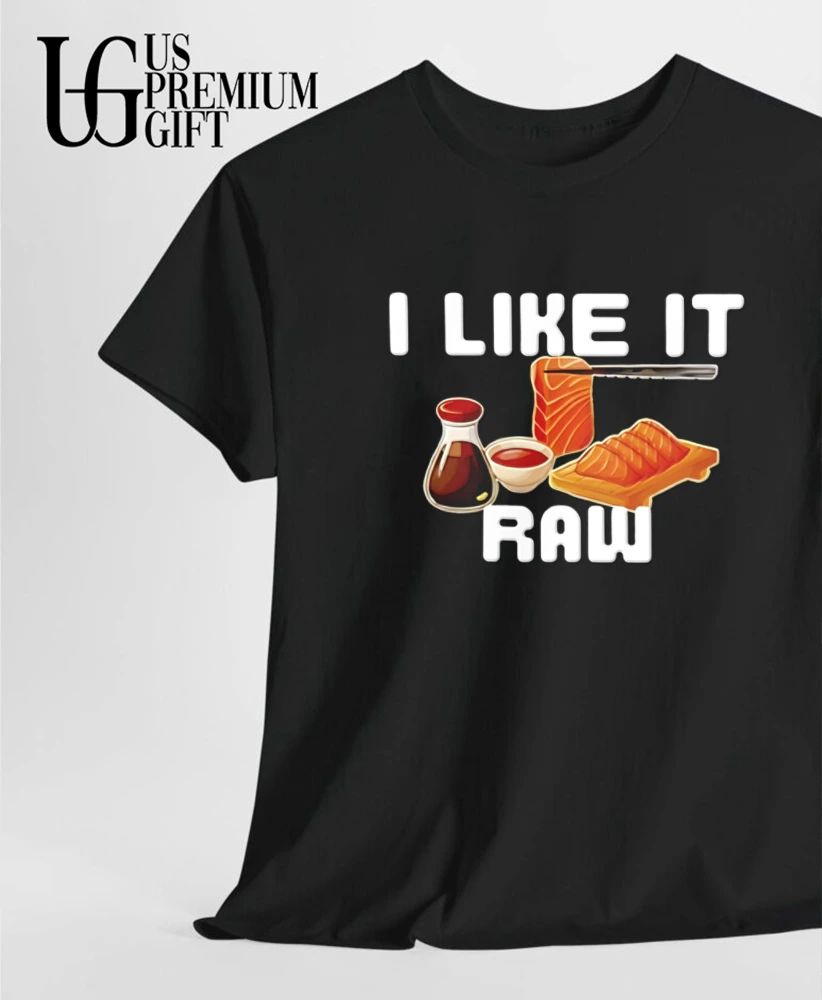 I like it Raw Sashimi shirt