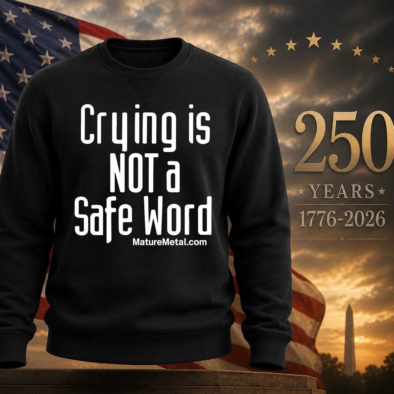 Crying is not a safe word shirt