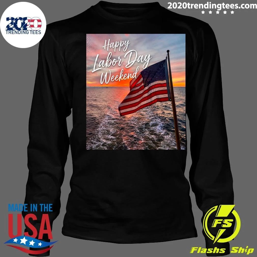 Happy Labor Day Weekend Shirt