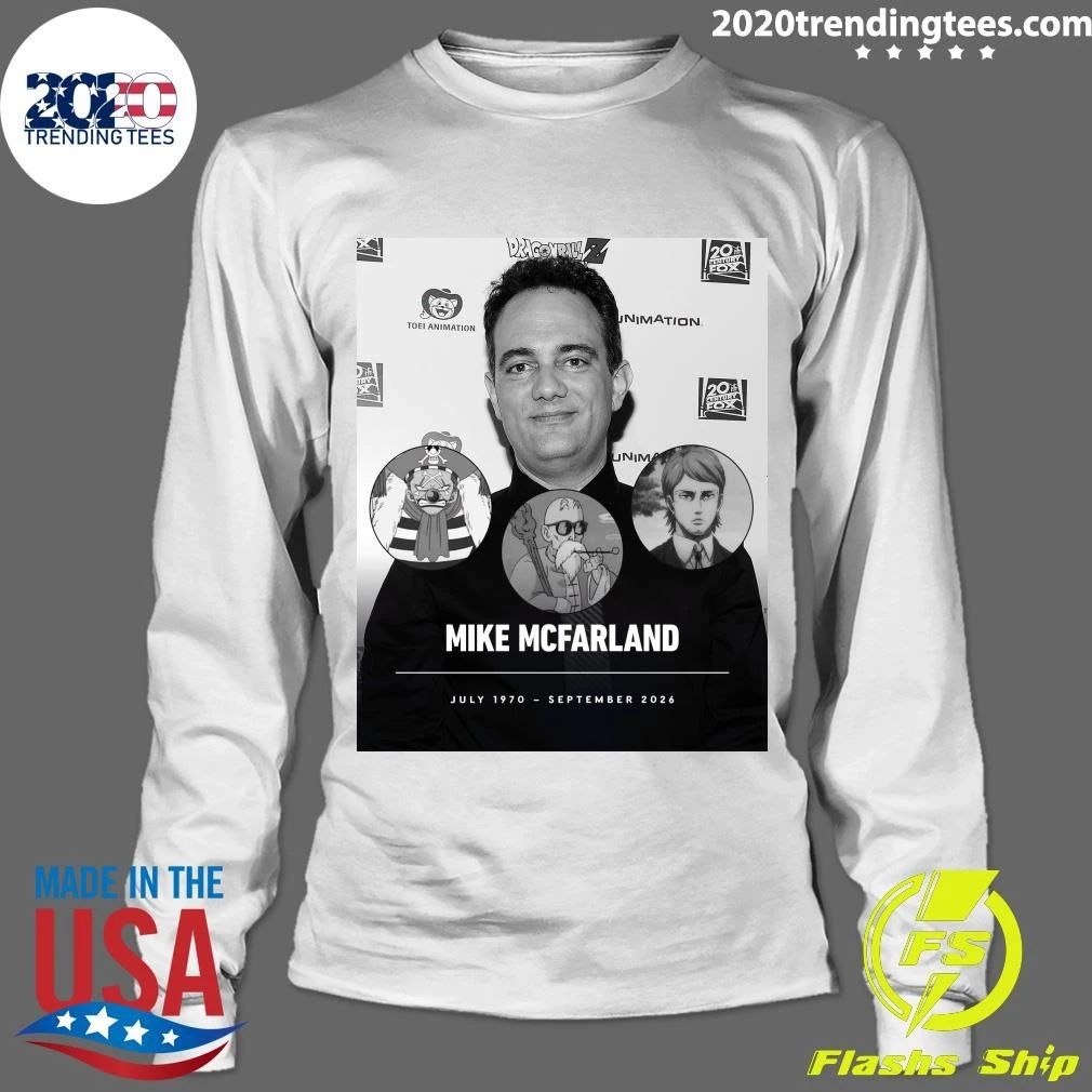Rip Mike Mcfarland July 1970 – September 2026 Shirt