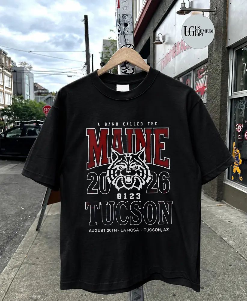 The Maine Tucson AZ 2026 Event Poster at La Rosa On 2026 shirt