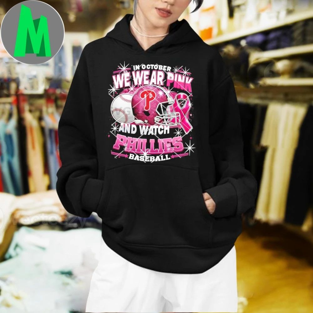 In October We Wear Pink And Watch Phillies Baseball Breast Cancer Philadelphia Phillies Helmet And Logo Shirt