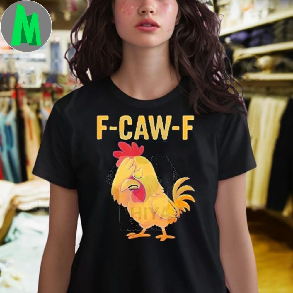 F-Caw-F Chicken Graphic Tee – Funny Rooster Meme Shirt