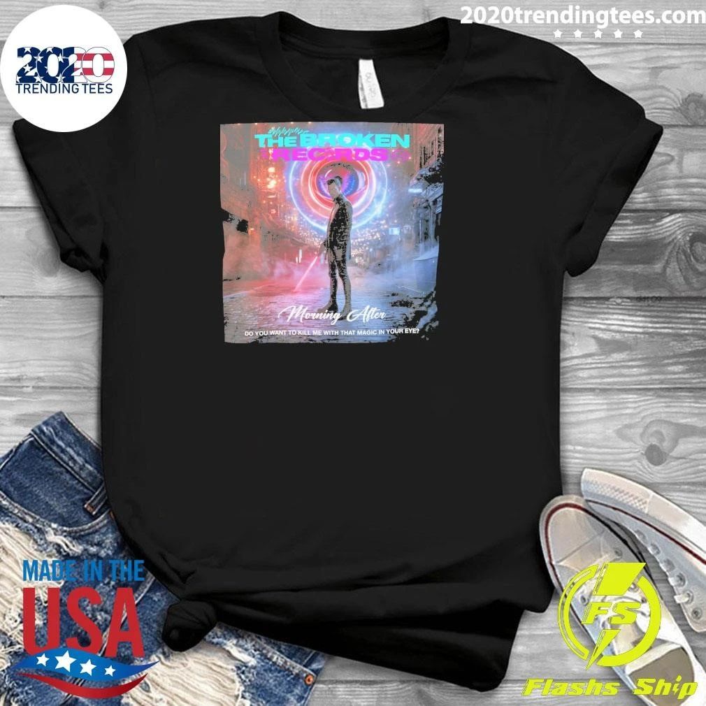 Morning After Limited Edition Magic in Your Eye Shirt