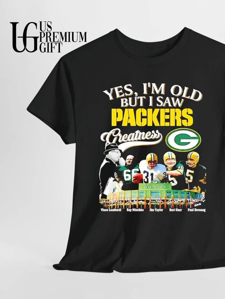 Yes I am old but I saw Green Bay Packers Greatness signature shirt