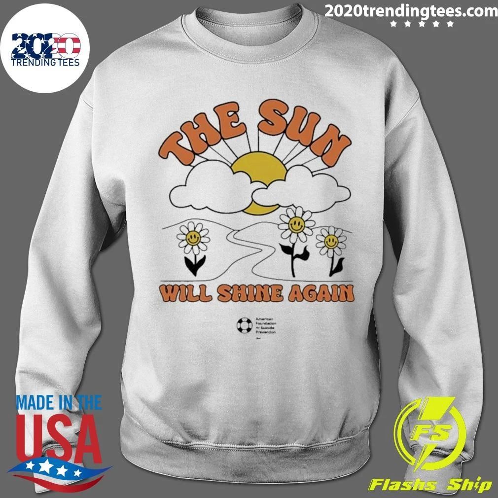 The Sun Will Shine Again Tee Shirt