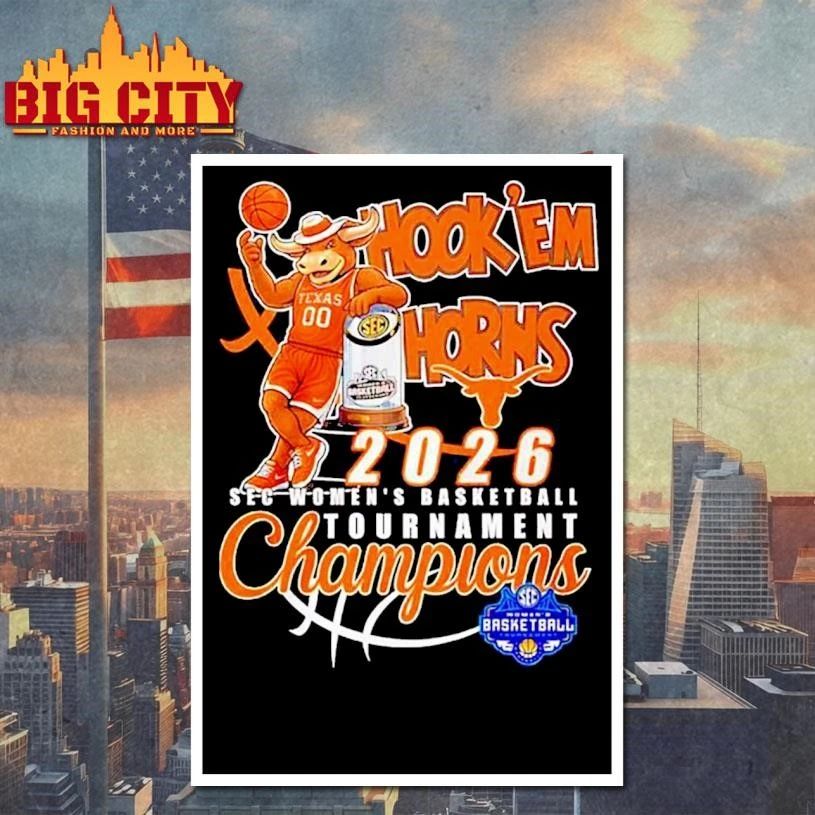 Texas Longhorns 2026 Sec Women’s Basketball Tournament Champions Hook ‘Em mascot Shirt