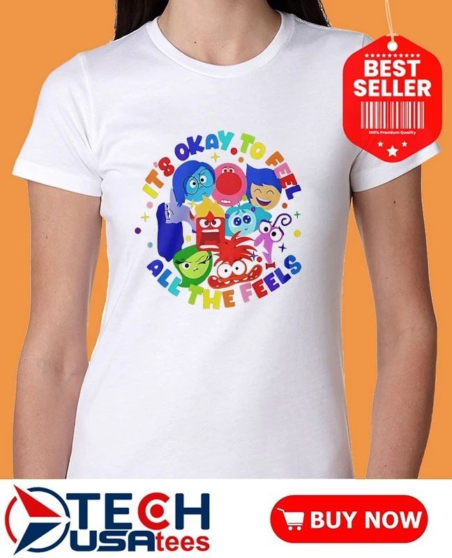 Inside Me it’s okay to feel all the feels shirt