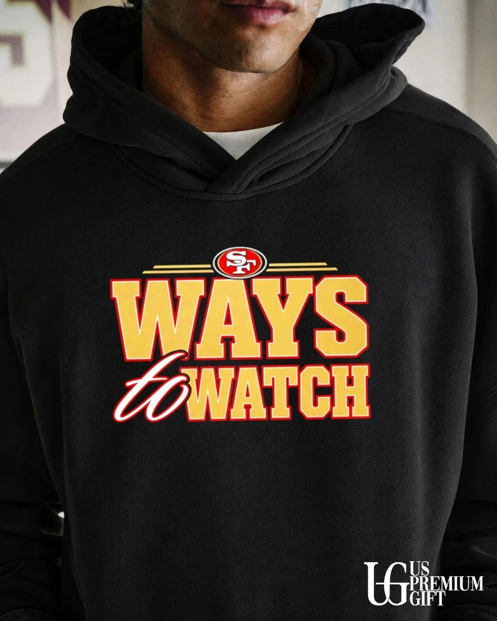 San Francisco Football Fan Ways to Watch shirt