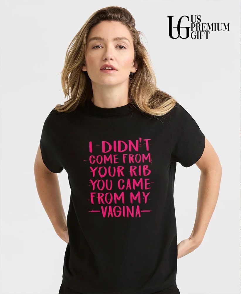 Truly Naked I didn’t come from your rib shirt