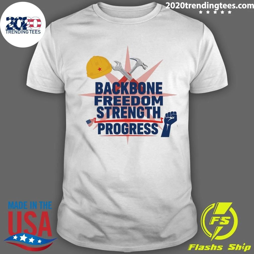 Labor Day Backbone Freedom Strength Progress Shirt