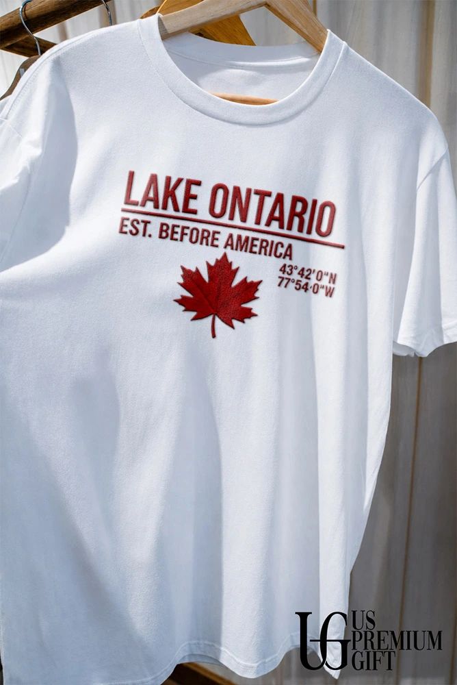 Canada Lake Ontario Est Before America shirt