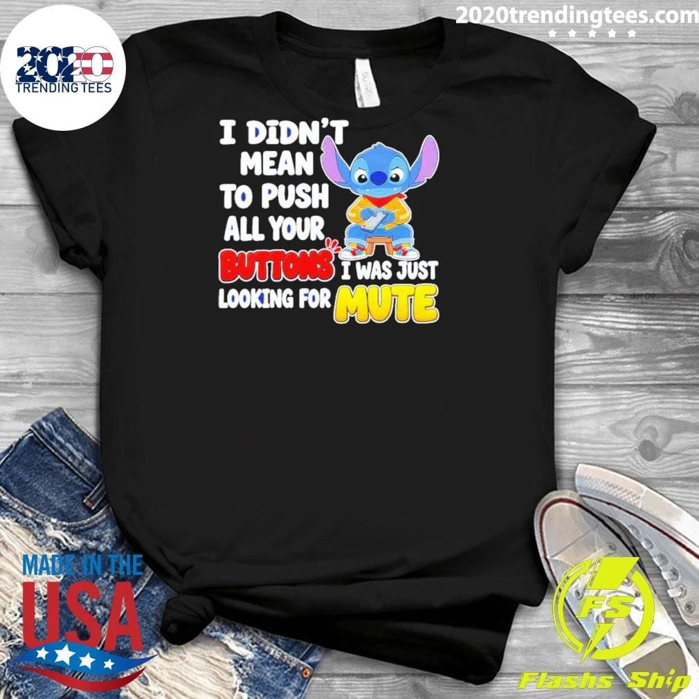 Minion I Didn’t Mean To Push All Your Buttons I Was Just Looking For Mute Shirt